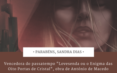 Vencedor do Passatempo || “Lovesenda ou o Enigma das Oito Portas de Cristal” de António de Macedo