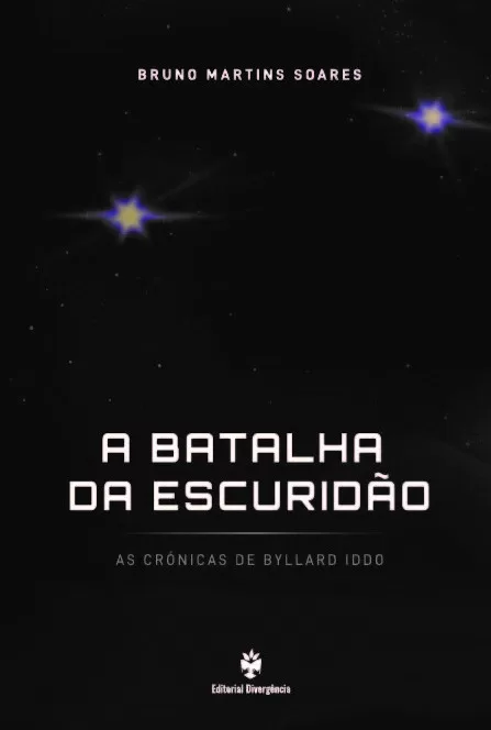 [Cover Reveal] A Batalha da Escuridão – As Crónicas de Byllard Iddo, de Bruno Martins Soares