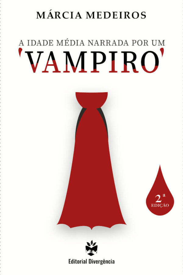 A Idade Média Narrada por um Vampiro (2ª Ed.)