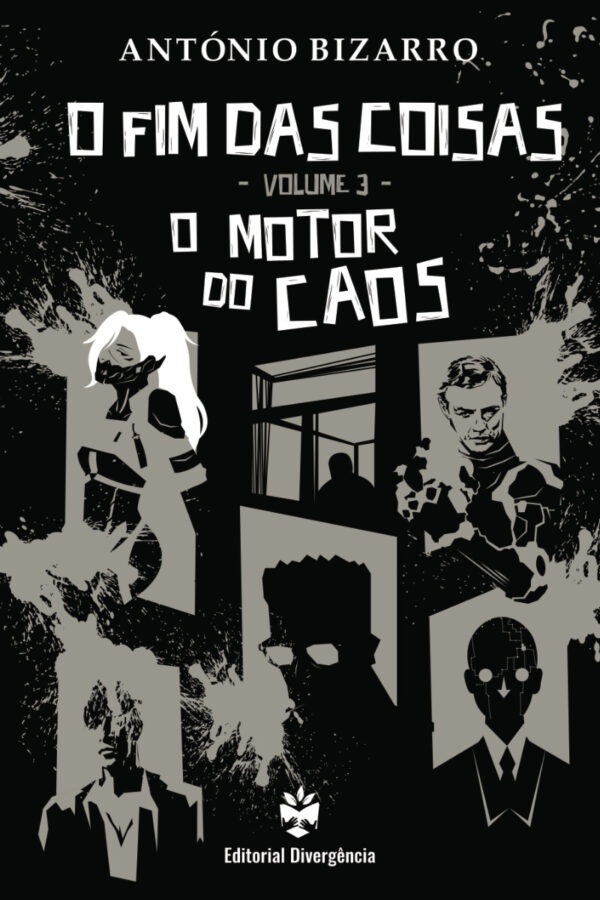 O Fim das Coisas (Vol. 3) - O Motor do Caos