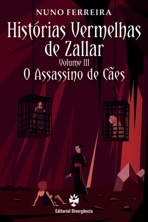 O Assassino de Cães - Histórias Vermelhas de Zallar (Vol. III)